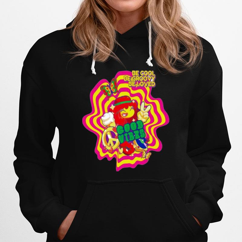 Be Cool Be Groovy Be Loved Hoodie