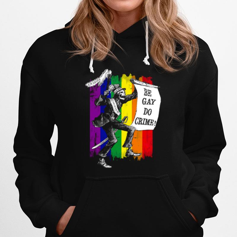 Be Gay Do Crime Rainbow Flag Lgbtq Meme T-Shirt
