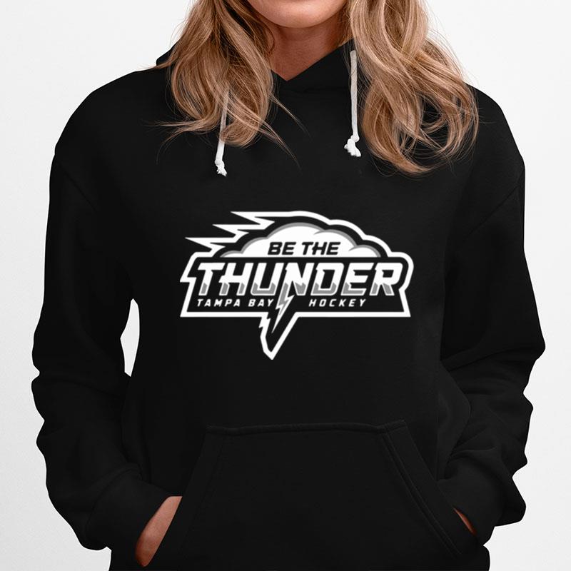 Be The Thunder Tampa Bay Hockey Hoodie