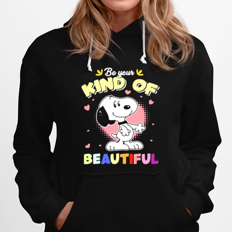 Be Your Kind Of Beautiful Snoopy Hoodie