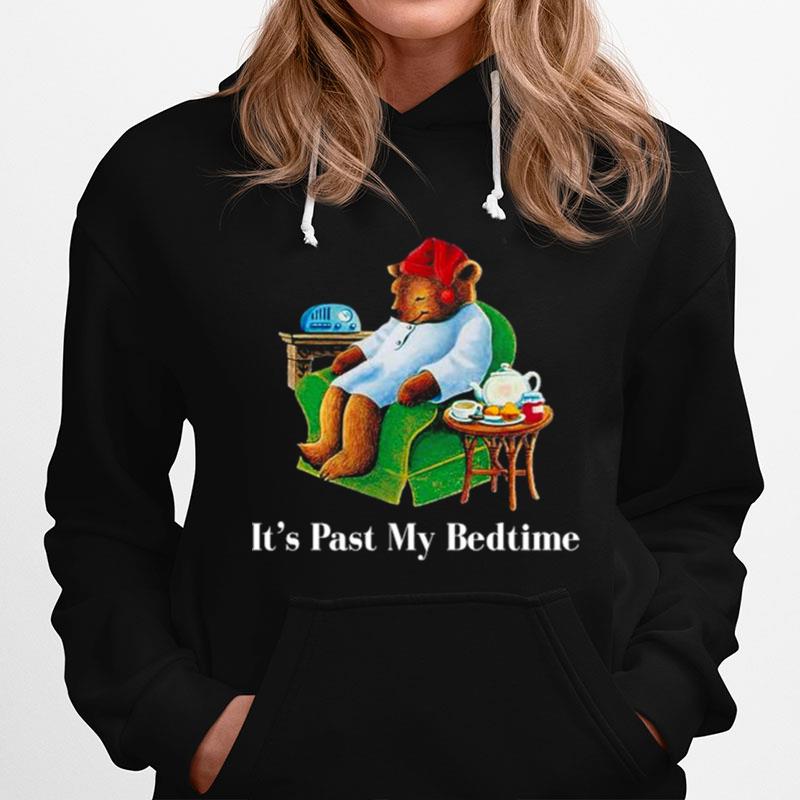 Bear Its Past My Bedtime Hoodie