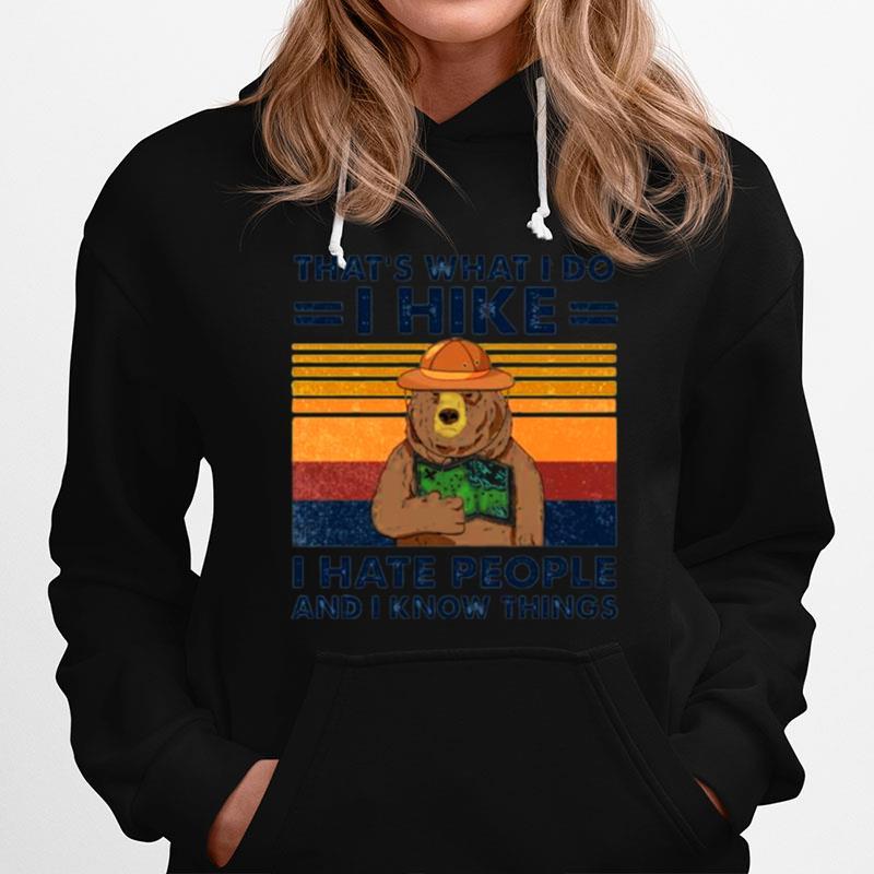 Bear Thats What I Do I Hike I Hate People And I Know Things Hoodie