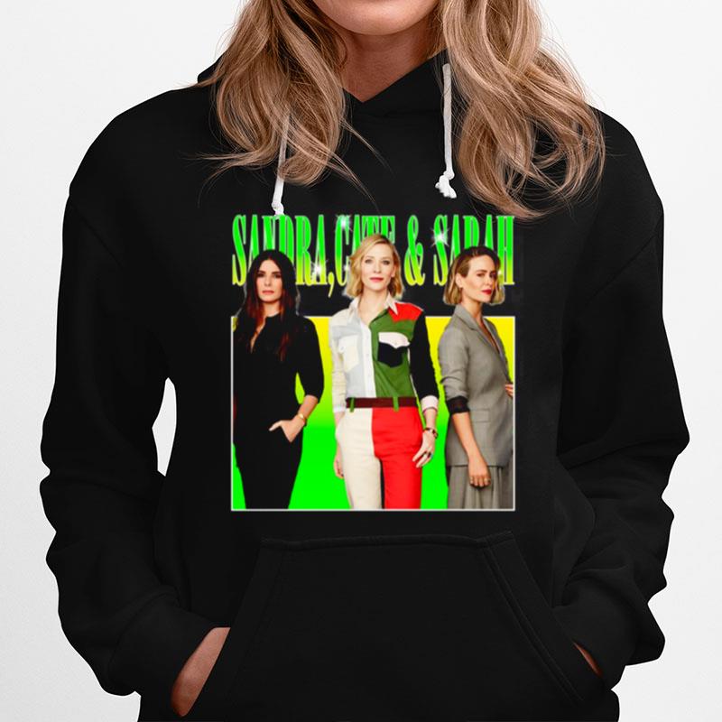 Beautiful Model Sandra Bullock X Cate Blanchett X Sarah Paulson Hoodie