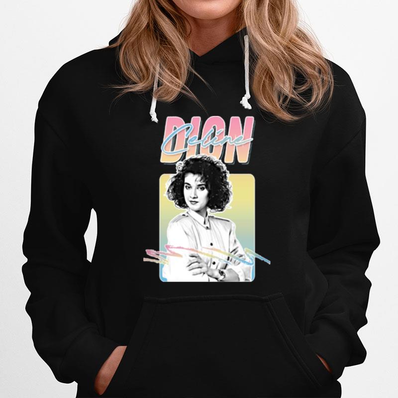 Because You Loved Me Celine Dion Hoodie