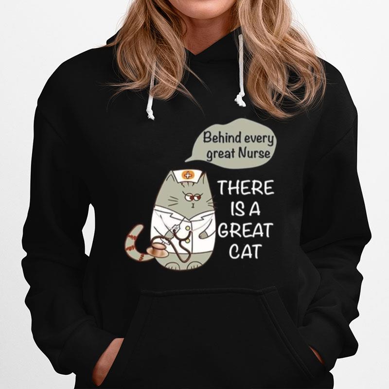 Behind Every Great Nurse There Is A Great Cat Hoodie