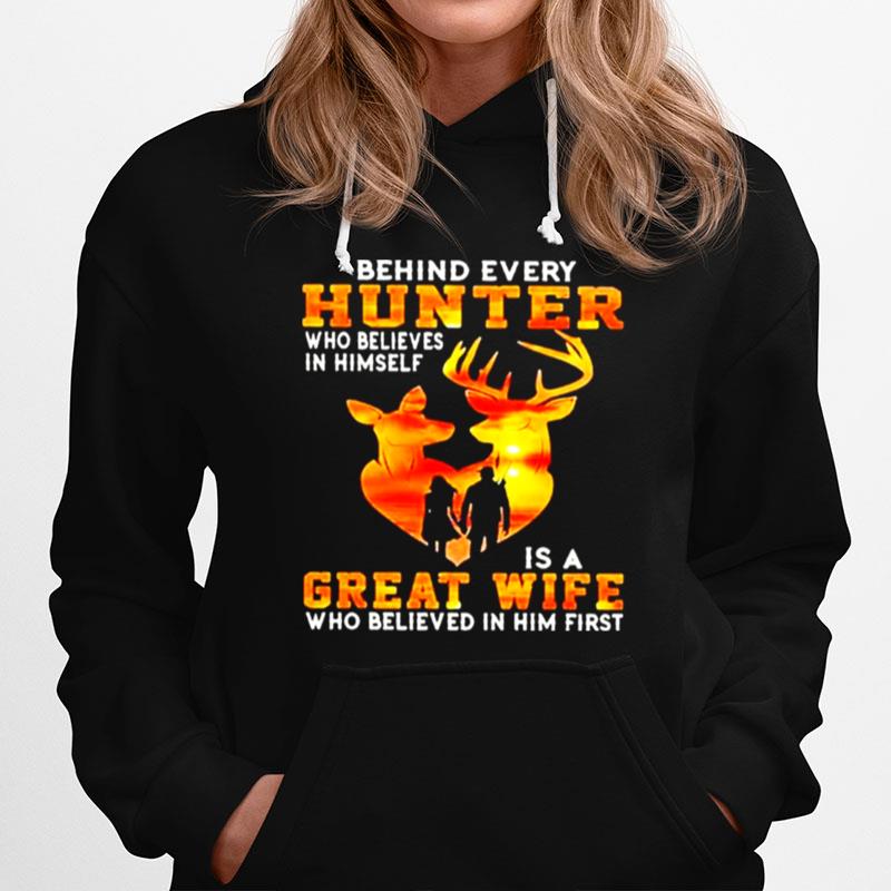 Behind Every Hunter Who Believe In Himself Is A Great Wife Who Believe In Him First Sunset Hoodie