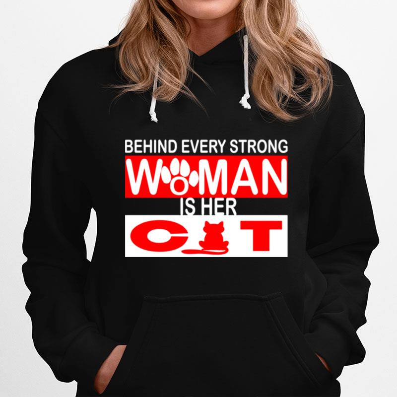 Behind Every Strong Woman Is Her Cat Hoodie