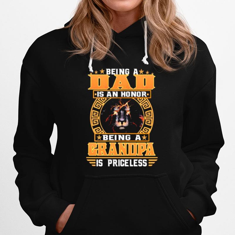 Being A Dad Is An Honnor Being A Grandpa Is Princeless Lion Hoodie