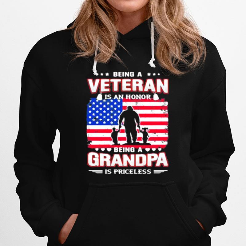 Being A Veteran Is An Honnor Being A Grandpa Is Priceless American Flag Hoodie
