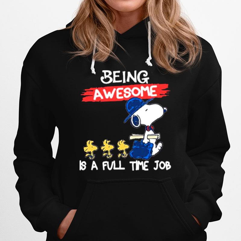 Being Awesome Is A Full Time Job Snoopy Hoodie