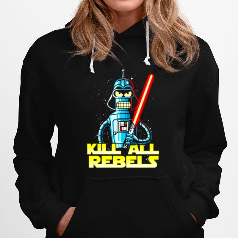 Bender Futurama Kill All Rebels Star Wars Hoodie