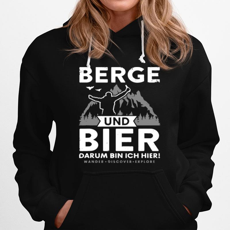 Berge Und Bier Darum Bin Ich Hier Wandern Alpen Hutten Berg Hoodie