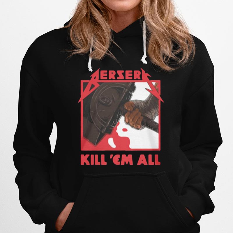 Berserk Kill %E2%80%98Em All Hoodie