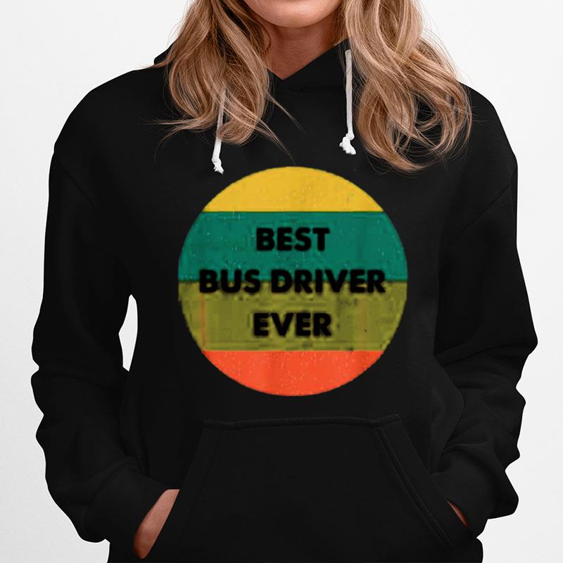 Best Bus Driver Ever Vintage Hoodie