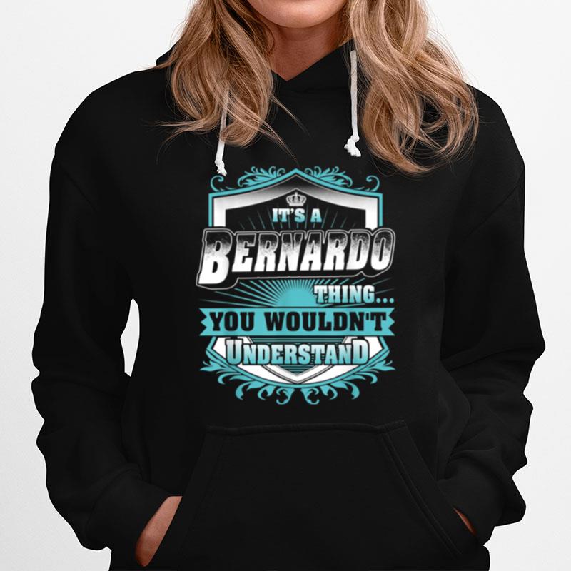 Best For Bernardo Bernardo Named Hoodie