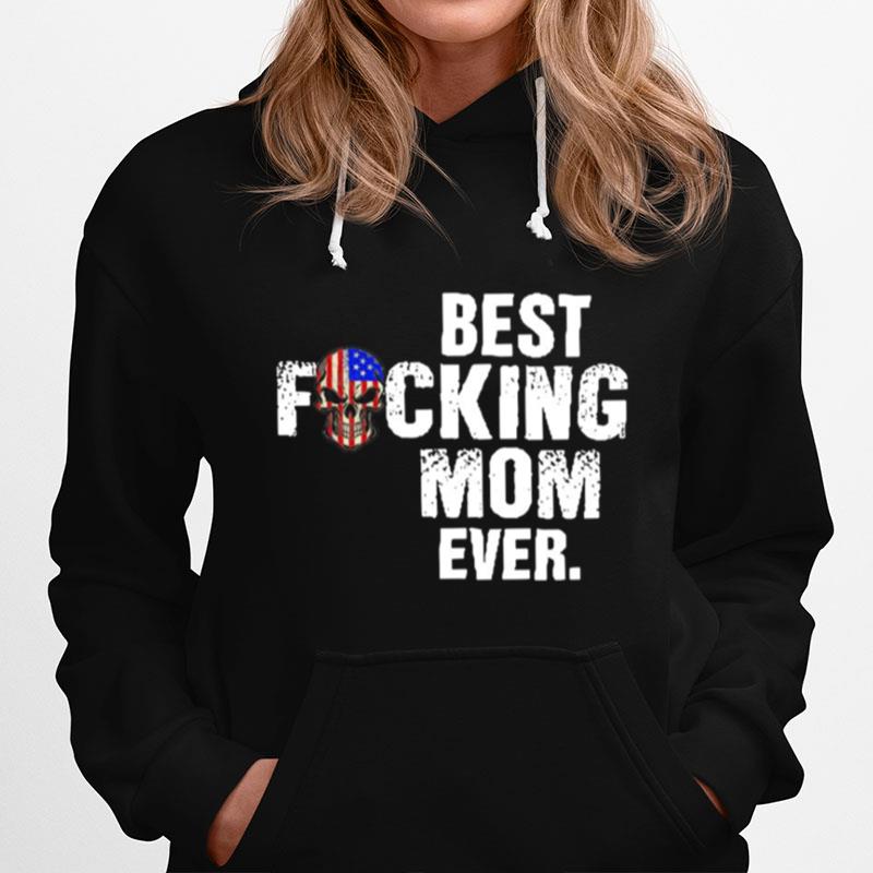 Best Fucking Mom Ever Hoodie