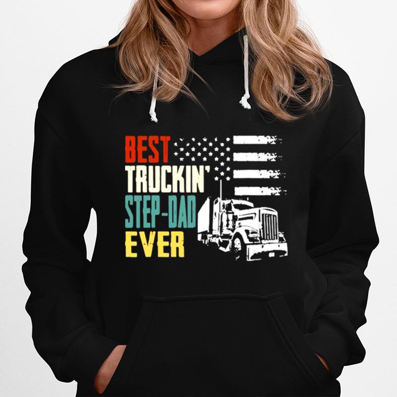 Best Truckin Step Dad Ever American Flag Hoodie