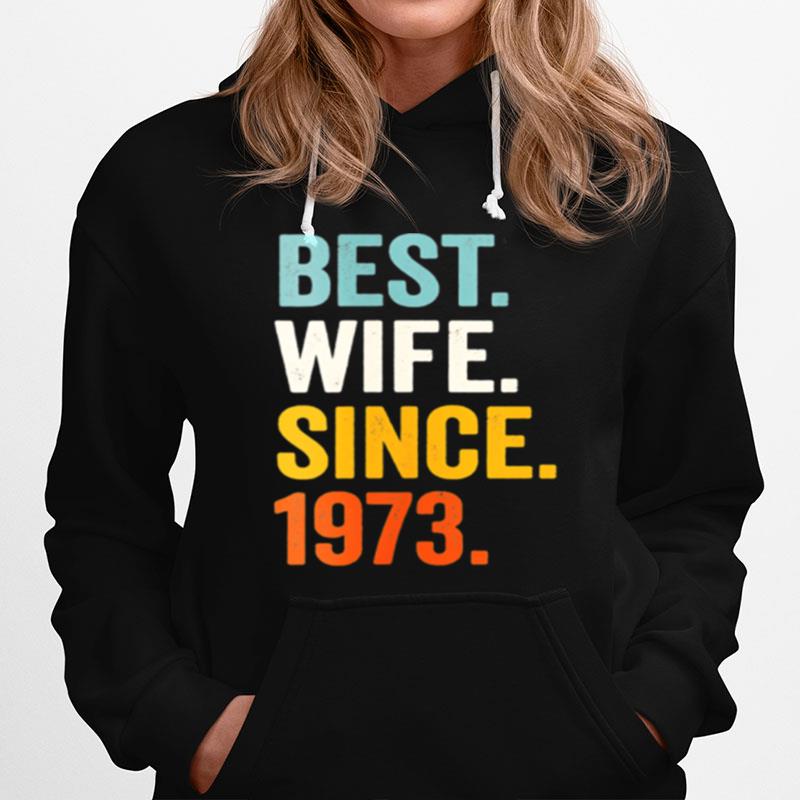 Best Wife Since 1973 48Th Wedding Anniversary 48 Years Hoodie