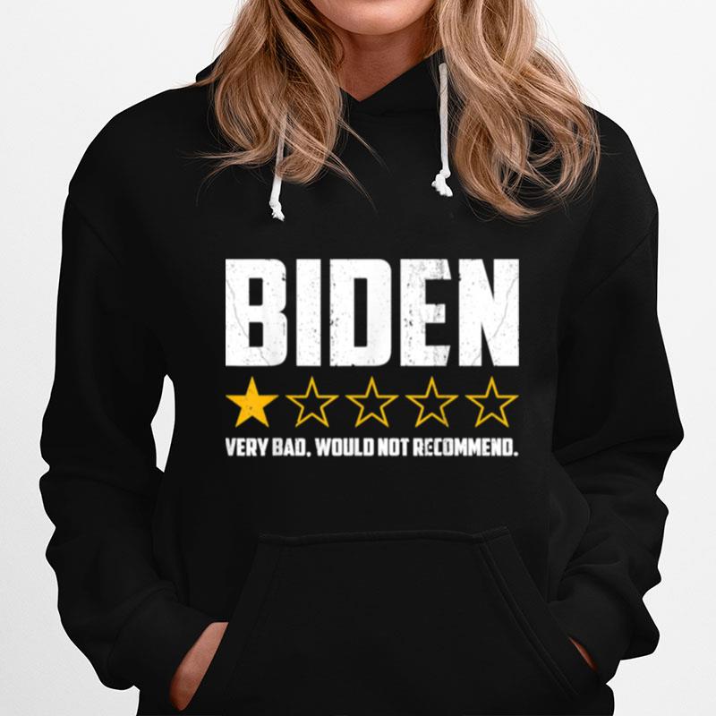 Biden 1 Star President America Very Bad Would Not Recommend Hoodie