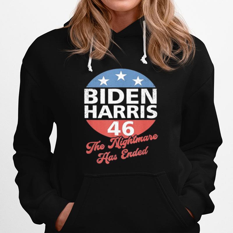 Biden Harris 46 The Nightmare Has Ended Hoodie