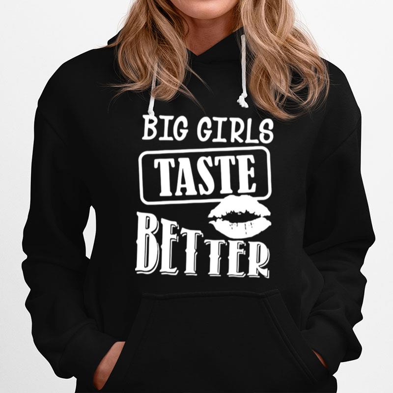 Big Girls Taste Better Hoodie