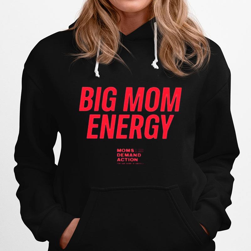 Big Mom Energy Moms Demand Action Hoodie