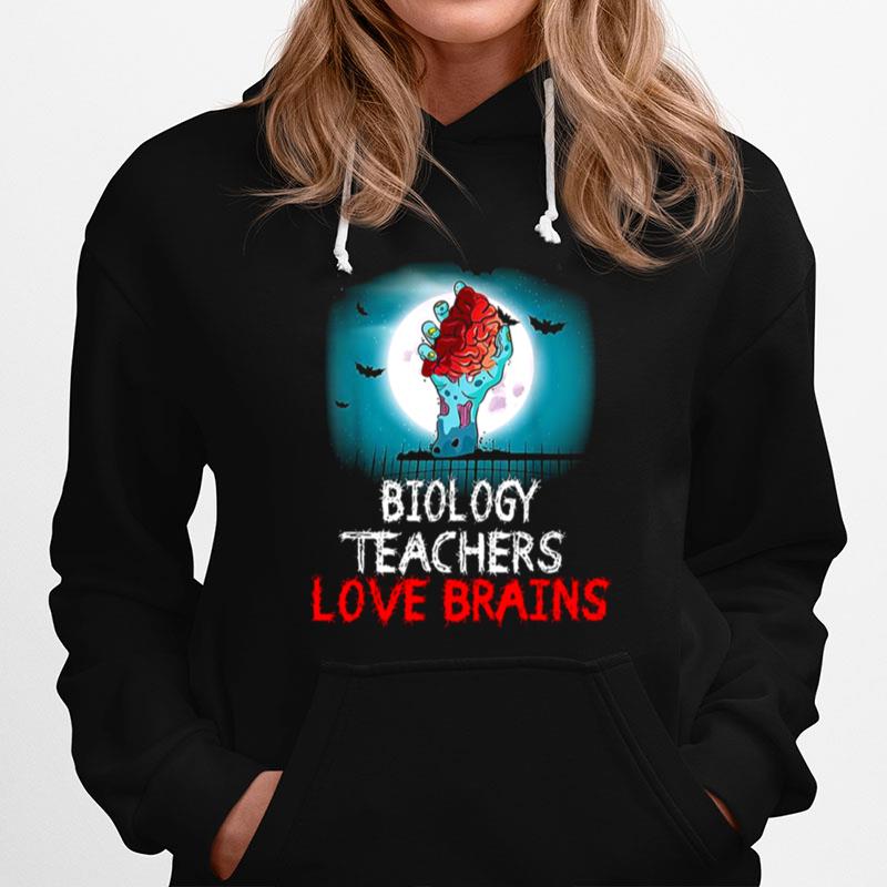 Biology Teachers Love Brains Hoodie