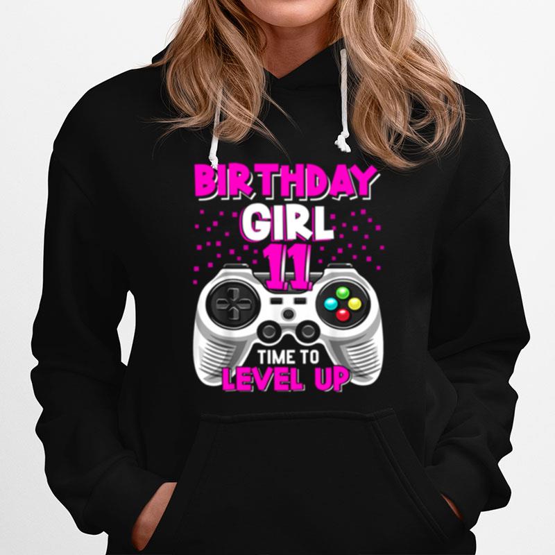 Birthday Girl 11 Time To Level Up Level 11 Unlocked Hoodie