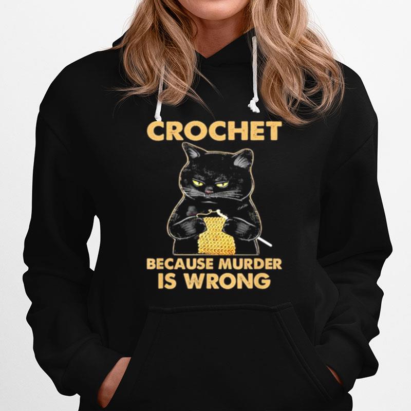 Black Cat Crochet Because Murder Is Wrong Hoodie