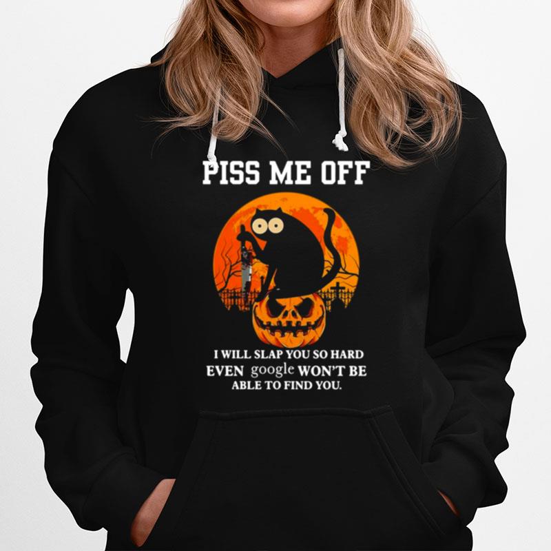 Black Cat Michael Myers Pumpkin Piss Me Off I Will Slap You So Hard Even Google Wont Be Able To Find You Halloween T-Shirt