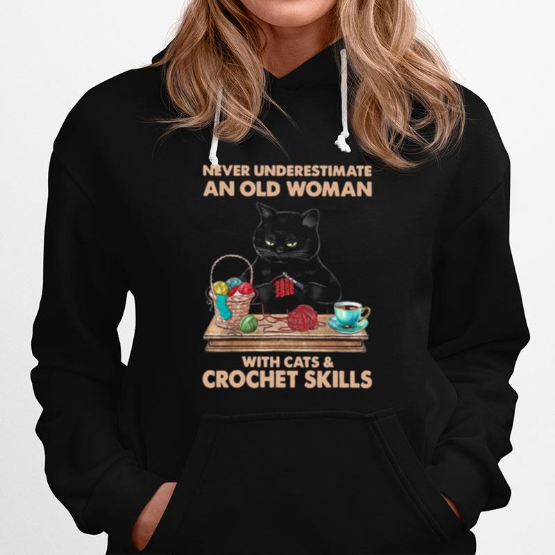 Black Cat Never Underestimate An Old Woman With Cats And Crochet Skills Hoodie