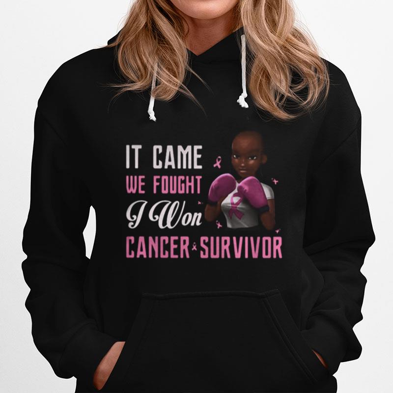 Black Girl Boxer It Came We Fought I Won Cancer Survivor Cancer Awareness Hoodie