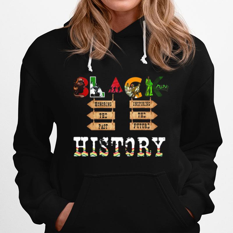 Black History Honoring The Past Inspiring The Future T-Shirt