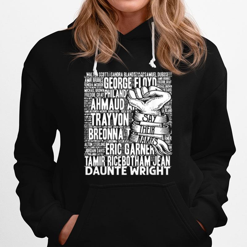 Black Lives Matter Say Their Names Hoodie