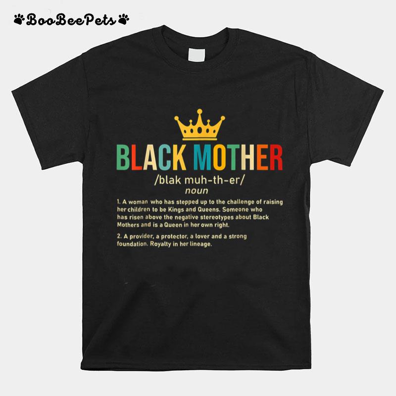 Black Mother African Americans Womens Mothers Day Gifts T-Shirt