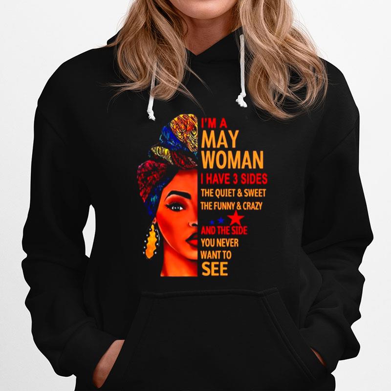 Black Woman Im A May Woman I Have 3 Sides Hoodie
