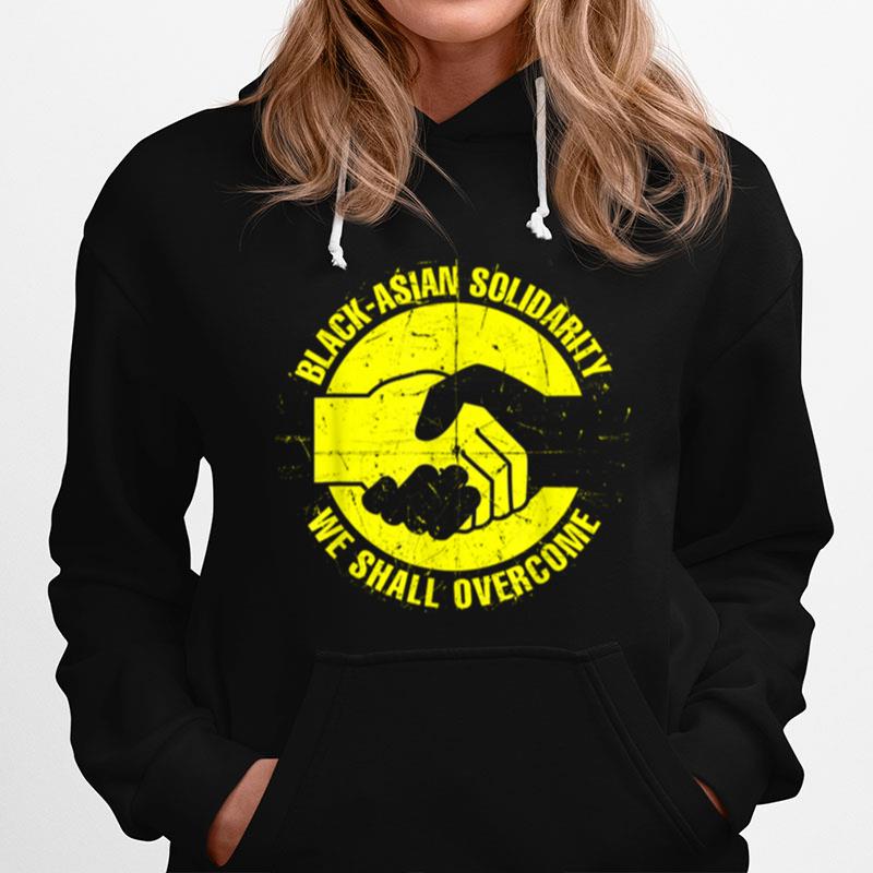 Blackasian Solidarity We Shall Overcome Hoodie