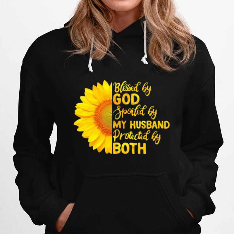 Blessed By God Spoiled By My Husband Protected By Both Sunflower Hoodie