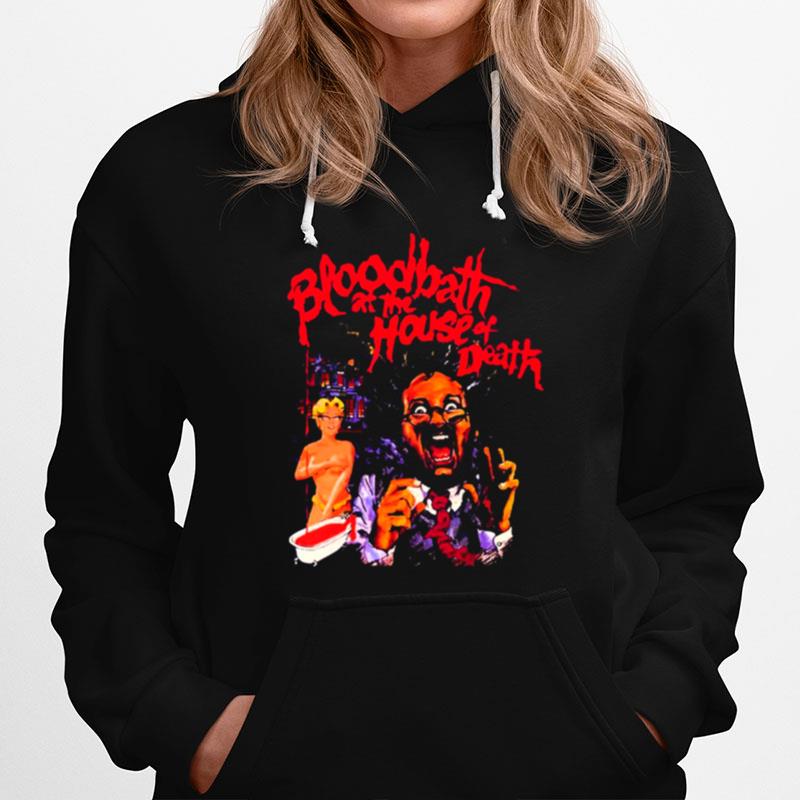 Bloodbath At The House Of Death Hoodie