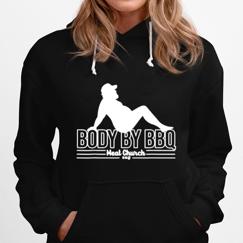Body By Bbq Meat Church Hoodie