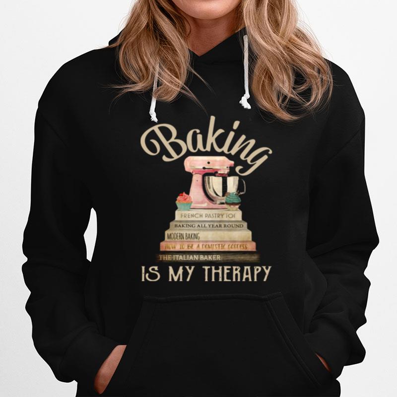 Books Baking Is My Therapy Hoodie