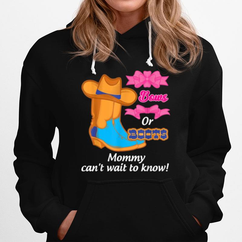 Boots Or Bow Mommy Cant Wait To Know Gender Reveal Hoodie