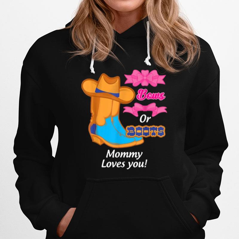 Boots Or Bow Mommy Loves You Baby Gender Reveal Party Hoodie