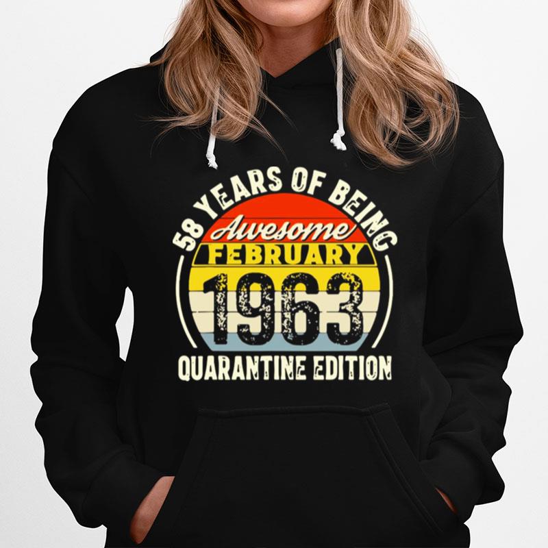 Born February 1963 58Th Quarantine Birthday Gift 58 Years Old Hoodie