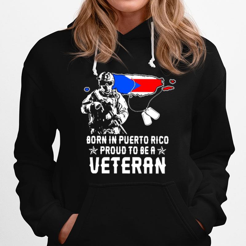 Born In Puerto Rico Proud To Be A Veteran Hoodie