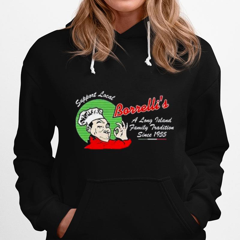 Borrellis A Long Toland Family Tradition Since 1955 Hoodie