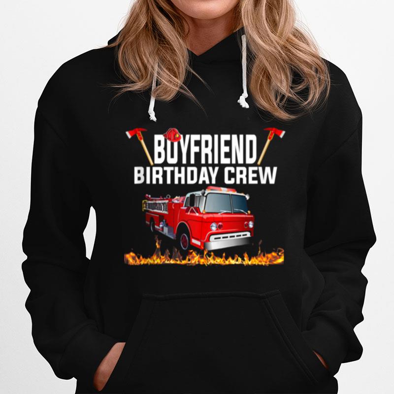 Boyfriend Birthday Crew Fire Truck Firefighter Fireman Hoodie