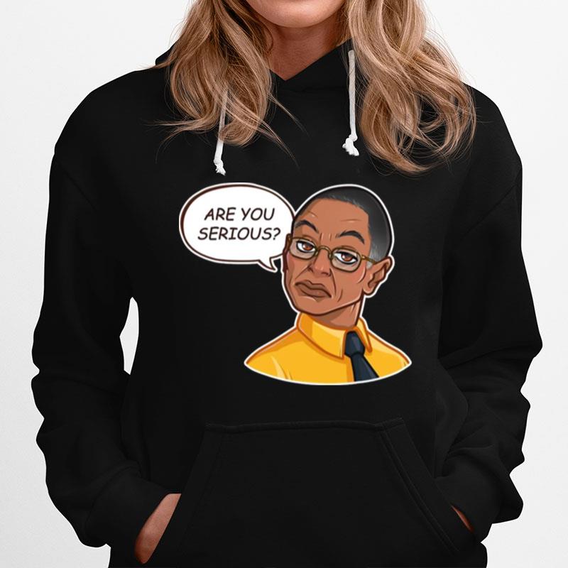 Breaking Bad Gus Fring Are You Serious Hoodie