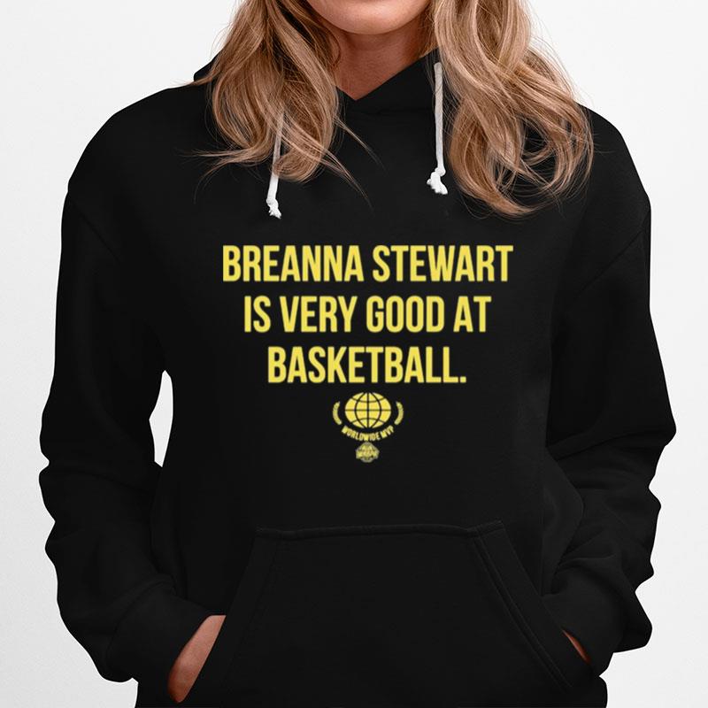 Breanna Stewart Is Very Good At Basketball Hoodie