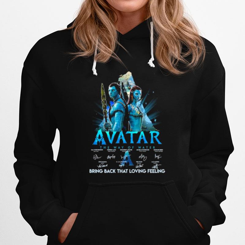 Bring Back That Loving Feeling Avatar The Way Of Water Signatures Hoodie